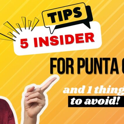 Tips and advice from an expert & Punta Cana professional